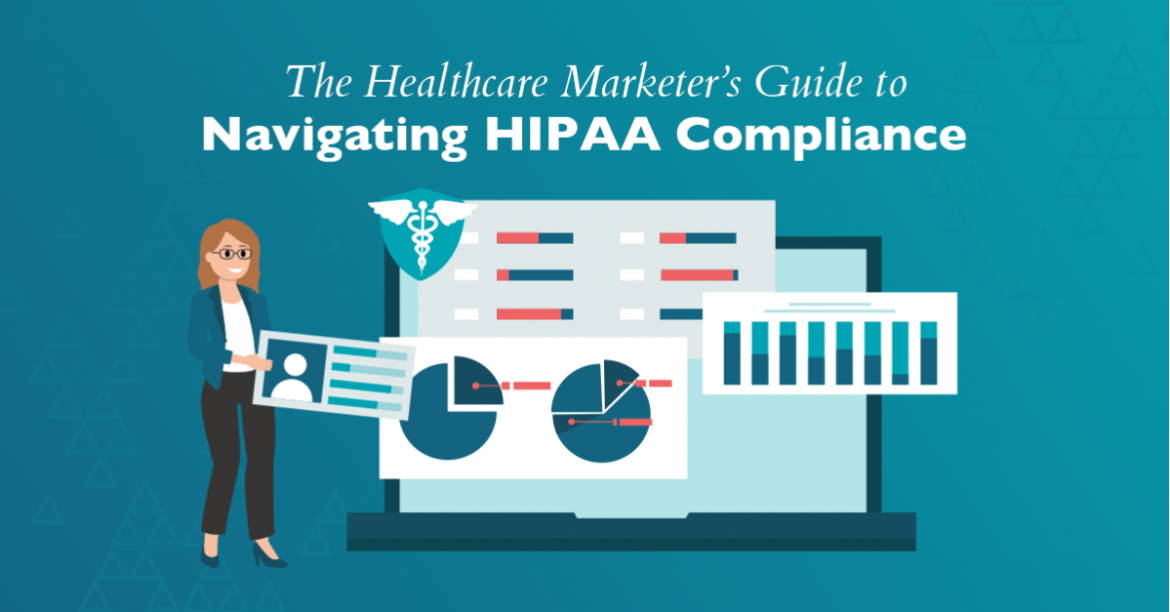 The Healthcare Marketer’s Guide to Navigating HIPAA Compliance